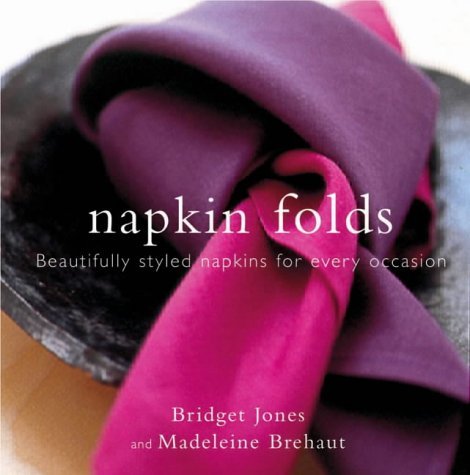 Beispielbild fr Napkin Folds: Beautifully Styled Napkins for Every Occasion zum Verkauf von Casa del Libro A Specialty Bookstore