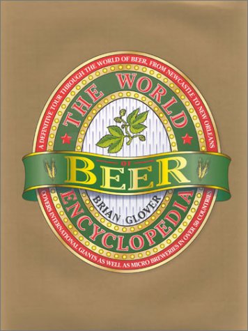 9780754809333: The World Encyclopedia of Beer