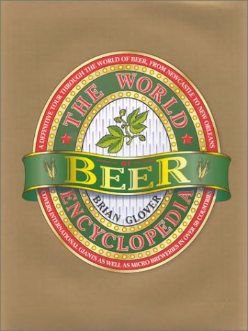 Imagen de archivo de The World Encyclopedia of Beer a la venta por WorldofBooks