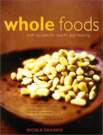 9780754809586: Whole Foods: With Recipes for Health and Healing