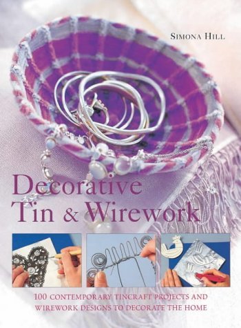 Imagen de archivo de Decorative Tin and Wirework a la venta por HPB-Diamond