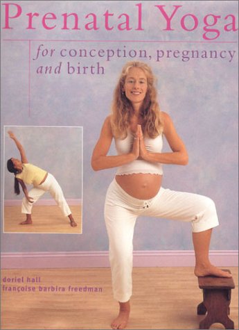 Imagen de archivo de Prenatal Yoga for Conception, Pregnancy and Birth a la venta por ThriftBooks-Atlanta