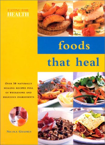 Stock image for Eating for Health: Healing Foods Cookbook (Eating for Health S.) for sale by WorldofBooks