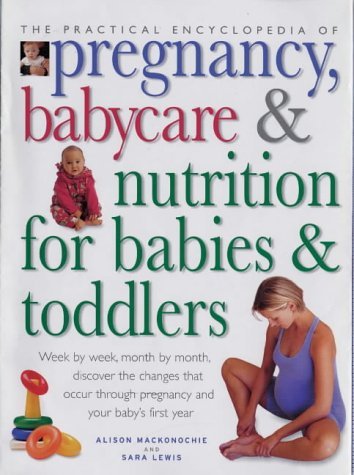 Stock image for The Practical Encyclopedia of Pregnancy, Babycare and Nutrition for sale by WorldofBooks