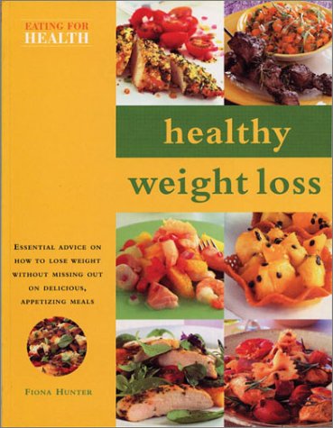 Beispielbild fr Healthy Weight Loss (Eating for Health S.) zum Verkauf von WorldofBooks