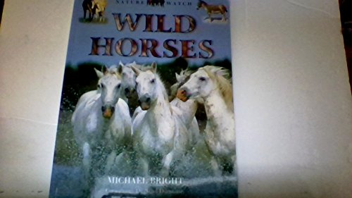 Imagen de archivo de Wild Horses (Nature Watch) a la venta por Wonder Book