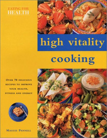 Imagen de archivo de High Vitality Cooking (Eating for Health) a la venta por Brit Books