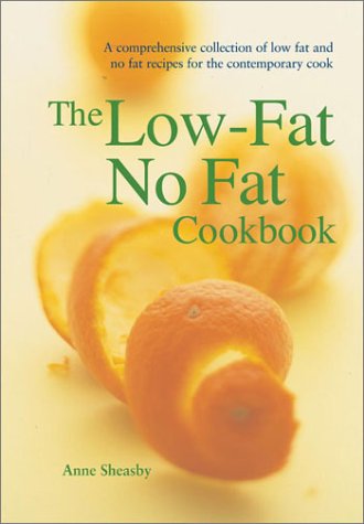 The Low-Fat No Fat Cookbook (9780754811657) by Sheasby, Anne