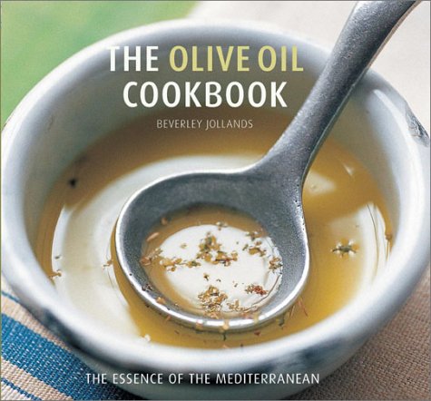 Stock image for The Olive Oil Cookbook : Essence of the Mediterranean for sale by Better World Books: West