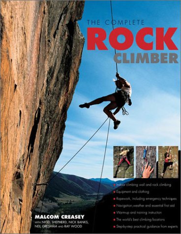 Beispielbild fr The Complete Rock Climber zum Verkauf von Books From California