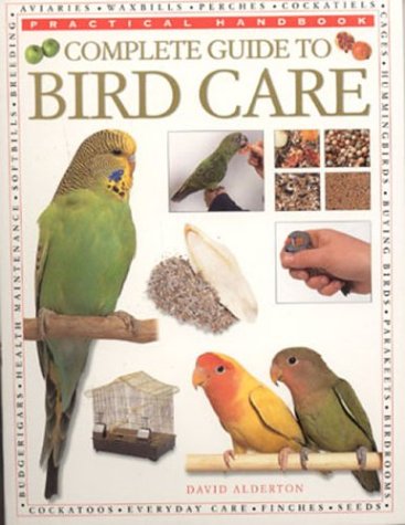 Complete Guide to Bird Care (9780754811794) by Alderton, David