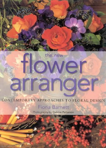 Stock image for The New Flower Arranger: Contemporary Approaches to Floral Design for sale by WorldofBooks