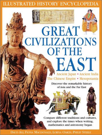 Stock image for Great Civilizations of the East : Discover the Remarkable History of Asia and the Far East for sale by Better World Books
