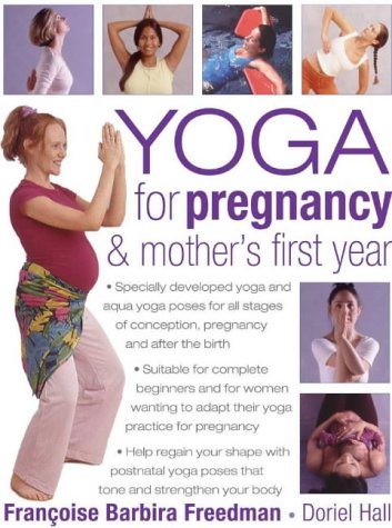Stock image for Yoga for Pregnancy and Mother's First Year for sale by WorldofBooks