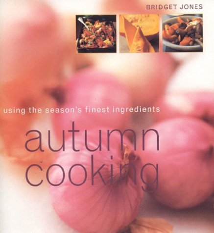 Beispielbild fr Autumn Cooking : Using the Season's Finest Ingredients zum Verkauf von Better World Books: West