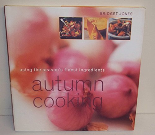 Stock image for Autumn Cooking : Using the Season's Finest Ingredients for sale by Better World Books: West