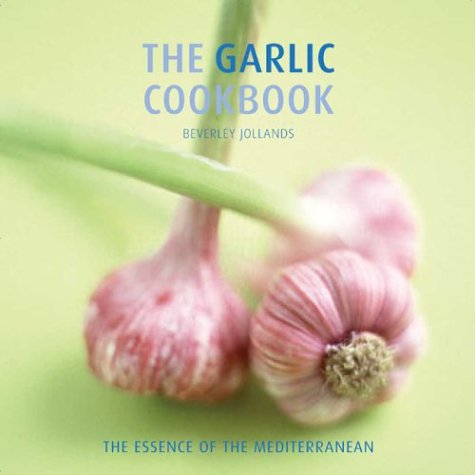 Beispielbild fr The Garlic Cookbook zum Verkauf von WorldofBooks