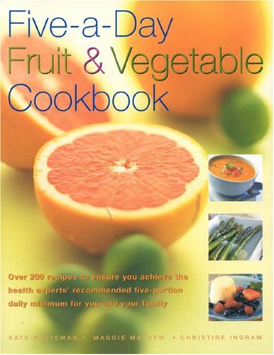 Stock image for Five-a-day Fruit and Vegetable Cookbook for sale by AwesomeBooks