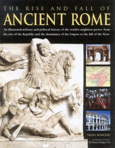 Imagen de archivo de The Rise and Fall of Ancient Rome a la venta por ThriftBooks-Dallas