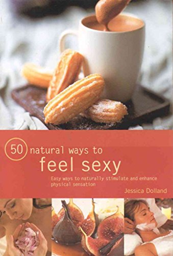 Beispielbild fr 50 Natural Ways to Feel Sexy zum Verkauf von Blackwell's