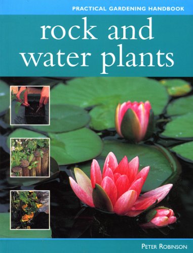 Beispielbild fr Rock/Water Plants (Practical gardening handbook) zum Verkauf von AwesomeBooks