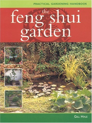 Stock image for The Feng Shui Garden (Practical Gardening Handbook) for sale by Wonder Book
