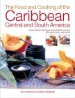 9780754814054: The Food and Cooking of the Caribbean, Central and South America: Tropical traditions, techniques and ingredients, with over 150 superb step-by-step recipes