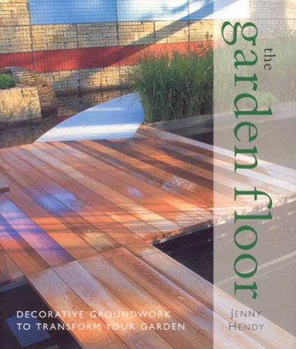 9780754814214: The Garden Floor: Decorative Ground Work to Transform Your Garden