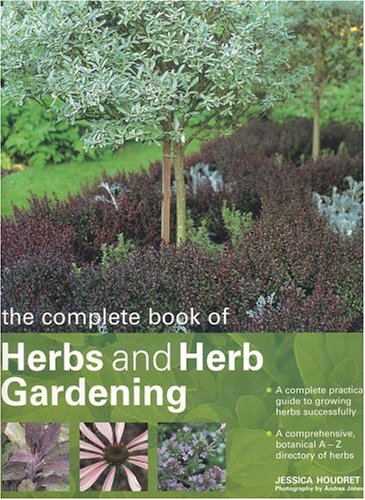Stock image for The Complete Book of Herbs and Herb Gardening for sale by WorldofBooks