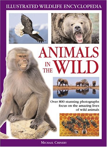 Beispielbild fr Animals in the Wild (Illustrated Wildlife Encyclopedia) (Illustrated Wildlife Encyclopedia S.) zum Verkauf von WorldofBooks