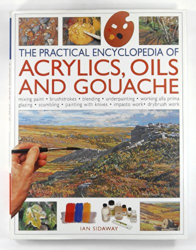 Beispielbild fr The Practical Encyclopedia of Acrylics, Oils and Gouache zum Verkauf von WorldofBooks