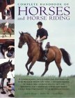 Beispielbild fr Complete Handbook of Horses and Horse Riding zum Verkauf von ThriftBooks-Atlanta