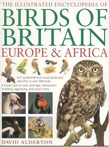 9780754814979: The Illustrated Encyclopedia of Birds of Britain, Europe and Africa