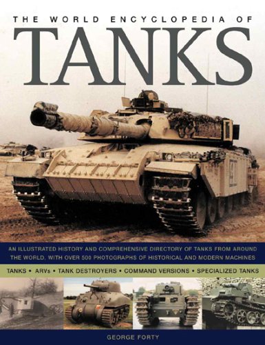 9780754815341: The World Encyclopedia of Tanks: An Illustrated History & Comprehensive Directory of Tanks Around the World