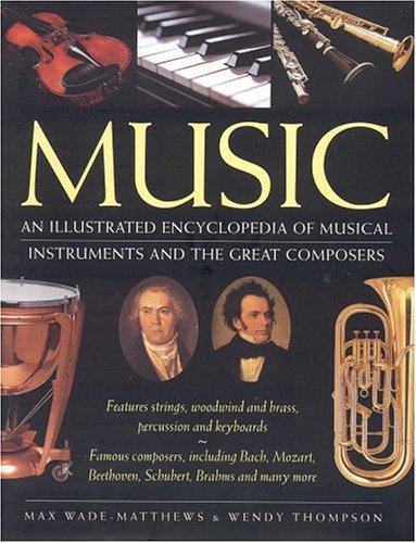 Stock image for Music: Features strings, woodwind and brass, percussion and keyboards. Famous composers, including Bach, Mozart, Beethoven, Schubert, Brahms and many more for sale by ThriftBooks-Dallas