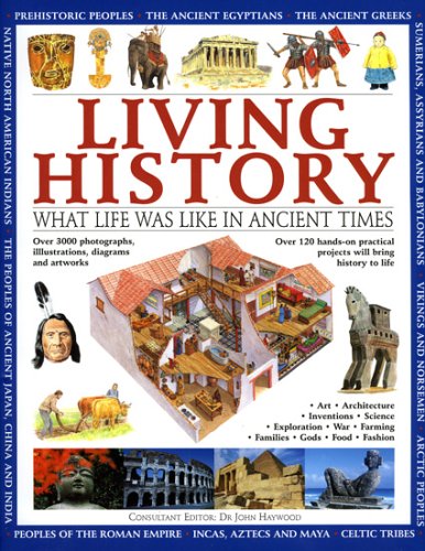 Stock image for Living History: What Life Was Like in Ancient Times for sale by WorldofBooks