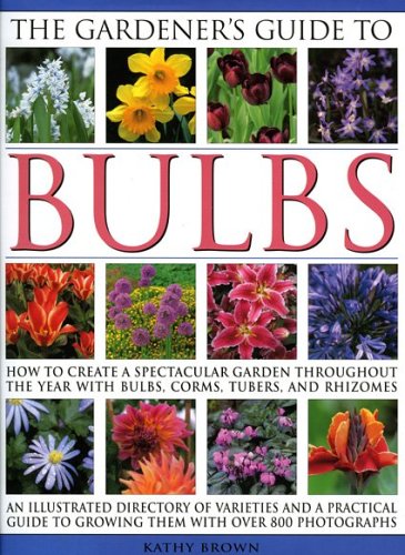 9780754815815: The Gardener's Guide to Bulbs