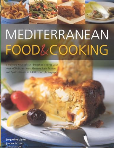 Beispielbild fr Mediterranean Food & Cooking: A culinary tour of sun-drenched shores with zum Verkauf von Wonder Book