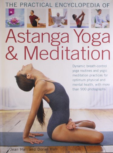 Imagen de archivo de Astanga Yoga and Meditation: Dynamic Breath-control Yoga Routines and Yogic Meditation Practices for Optimum Physical and Mental Health, with 1000 Step-by Step Photographs a la venta por WorldofBooks