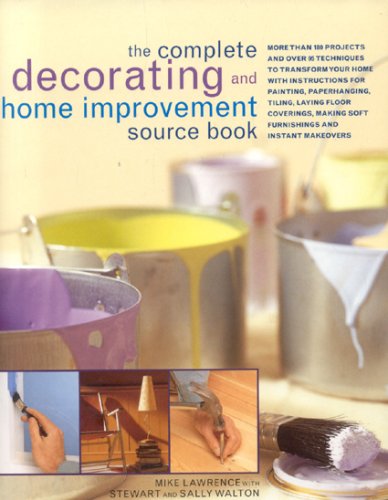 The Complete Decorating and Home Improvement Source Book (9780754816133) by Lawerence, Mike; Walton, Stewart; Walton, Sally
