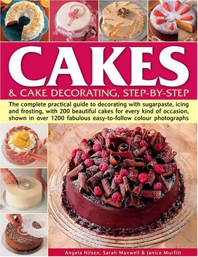 Beispielbild fr Cakes and Cake Decorating, Step-by-Step : The Complete Practical Guide to Decorating with Sugarpaste, Icing and Frosting, with 200 Beautiful Cakes for Every Kind of Occasion, Shown in over 1500 Fabulous Easy-to-Follow Colour Photgraphs zum Verkauf von Better World Books