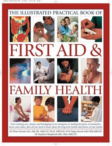

The Complete Practical Manual of First Aid and Family Health