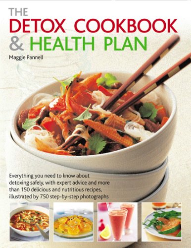 Stock image for The Detox Cookbook and Health Plan: Everything You Need to Know About Detoxing Safely, with Expert Advice and More Than 150 Nutritious Recipes, Illustrated by 750 Step-by-step Photographs for sale by WorldofBooks