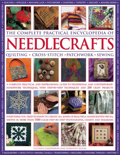 Complete Practical Encyclopedia of Needlecrafts (9780754816898) by Wood, Dorothy; Ganderton, Lucinda