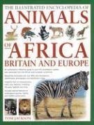 9780754817154: The Illustrated Encyclopedia of Animals of Africa, Britain & Europe: An Authoritative Reference Guide To Over 575 Amphibians, Reptiles And Mammals From The African And European Continents