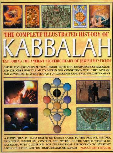 9780754817659: The Complete Illustrated History of Kabbalah: Exploring the Ancient Esoteric Heart of Jewish Mysticism