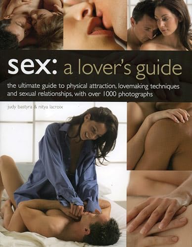 Sex: A Lover's Guide (9780754817697) by Bastyra, Judy; Lacroix, Nitya