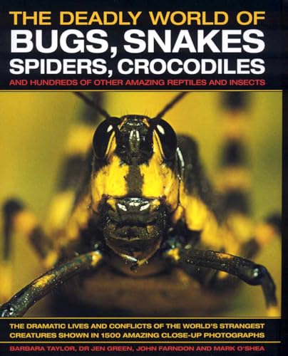 Imagen de archivo de The Deadly World of Bugs, Snakes, Spiders, Crocodiles and Hundreds of Other Amazing Reptiles and Insects: Discover the Amazing World of Reptiles and . Wildlife Photographs and Illustrations a la venta por AwesomeBooks