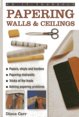 Imagen de archivo de Do-It-Yourself Papering Walls and Ceilingst-Yourself Papering Walls and Ceilings a la venta por Better World Books
