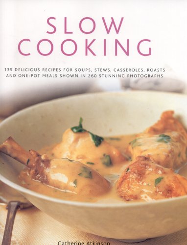 Beispielbild fr Slow Cooking: 135 Delicious Simple-to-make Recipes Shown in 260 Stunning Photographs - Soups, Stews, Casseroles, Roasts, Comforting Hot-pots, and Easy One-pot Meals zum Verkauf von AwesomeBooks